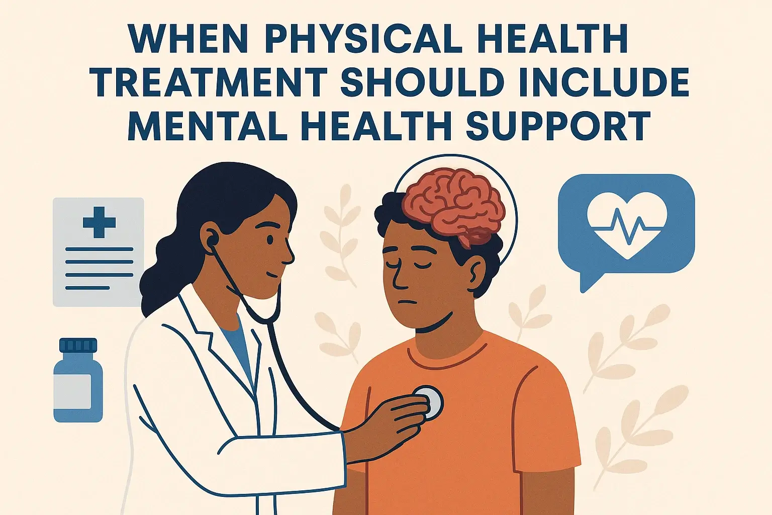 When Physical Health Treatment Should Include Mental Health Support